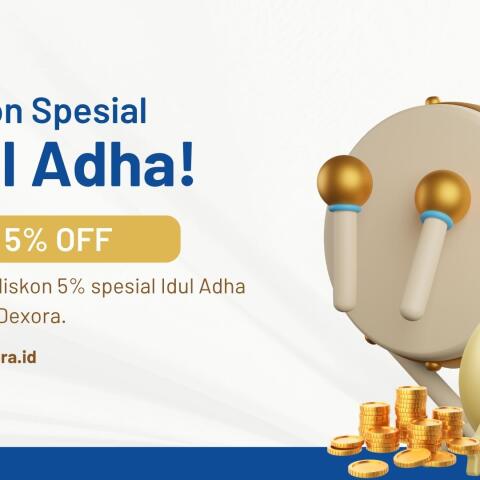 Rayakan momen idul adha dengan dexora dengan potongan Diskon 5%!